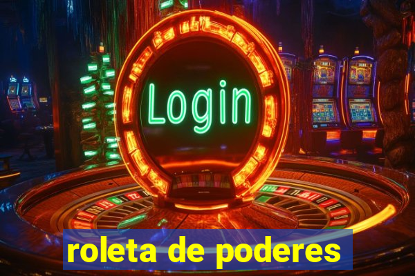 roleta de poderes